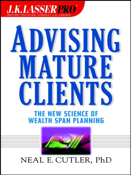 Cover image for J.K. Lasser Pro Advising Mature Clients